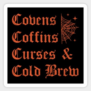 Covens Coffins Curses and Cold Brew Goth Halloween Vintage Magnet